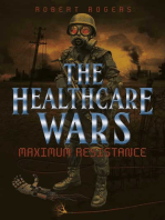 The Healthcare Wars: Maximum Resistance