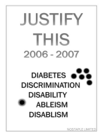 Justify This 2006 - 2007 (Diabetes, Discrimination, Disability, Ableism, Disablism)