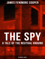 THE SPY - A Tale of the Neutral Ground (Historical Novel): Historical Espionage Novel Set in the Time of the American Revolutionary War