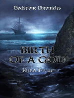 Birth Of A God: Godstone Chronicles, #2