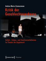 Kritik der Geschlechterordnung: Selbst-, Liebes- und Familienverhältnisse im Theater der Gegenwart