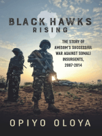 Black Hawks Rising: The Story of AMISOM’s Successful War against Somali Insurgents, 2007-2014