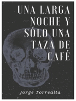 Una larga noche y sólo una taza de café