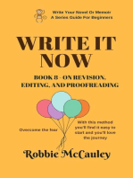 Write it Now. Book 8 - On Revision - Editing and Proofreading: Write Your Novel or Memoir. A Series Guide For Beginners, #8