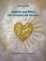 Gedichte und Bilder zum Zeitalter des Herzens: Ein Herzbuch für die Neue Zeit