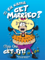 So...you Wanna Get Married? Step One: Get Fit!