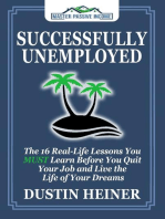 Successfully Unemployed: The 16 Real-Life Lessons You MUST Learn Before You Quit Your Job and Live the Life of Your Dreams