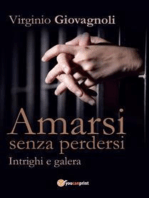 Amarsi senza perdersi - Intrighi e galera