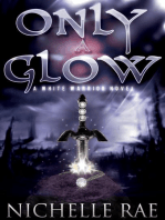 Only a Glow: The White Warrior series, #1