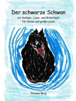 Der schwarze Schwan: Ein Vorlese-, Lese- und Bilderbuch für kleine und große Leute