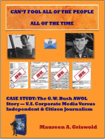 Can't Fool All of the People All of the Time: Case Study, The G.W. Bush AWOL Story -- U.S. Corporate Versus Independent & Citizen Journalism
