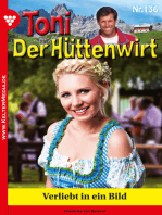 Verliebt in ein Bild: Toni der Hüttenwirt 136 – Heimatroman