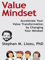 Value Mindset: Accelerate Your Value Transformation By Changing Your Mindset