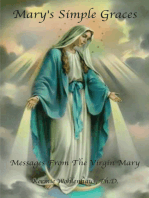 Mary's Simple Graces: Messages from the Virgin Mary