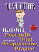 Rabbit, the Dastardly Thief, and the Disappearing Dragon: Rabbit Stories, #4