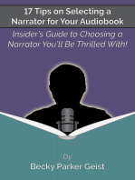 17 Tips on Selecting a Narrator for Your Audiobook: Insider's Guide to Choosing a Narrator You'll Be Thrilled With!