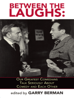 Between The Laughs: Our Greatest Comedians Talk Seriously About Comedy and Each Other