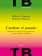 Cambiar el pasado: Superar las experiencias traumáticas con la terapia estratégica