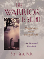 The Warrior Is Silent: Martial Arts and the Spiritual Path