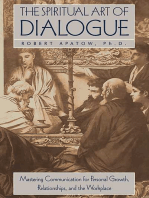 The Spiritual Art of Dialogue: Mastering Communication for Personal Growth, Relationships, and the Workplace