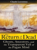 The Return of the Dead: Ghosts, Ancestors, and the Transparent Veil of the Pagan Mind