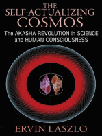 The Self-Actualizing Cosmos: The Akasha Revolution in Science and Human Consciousness