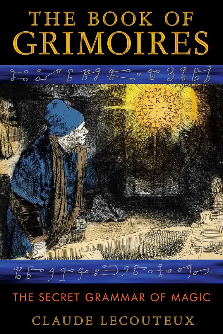 The Book of Grimoires by Claude Lecouteux - Ebook | Scribd