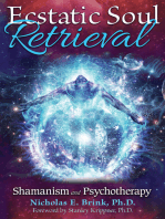 Ecstatic Soul Retrieval: Shamanism and Psychotherapy