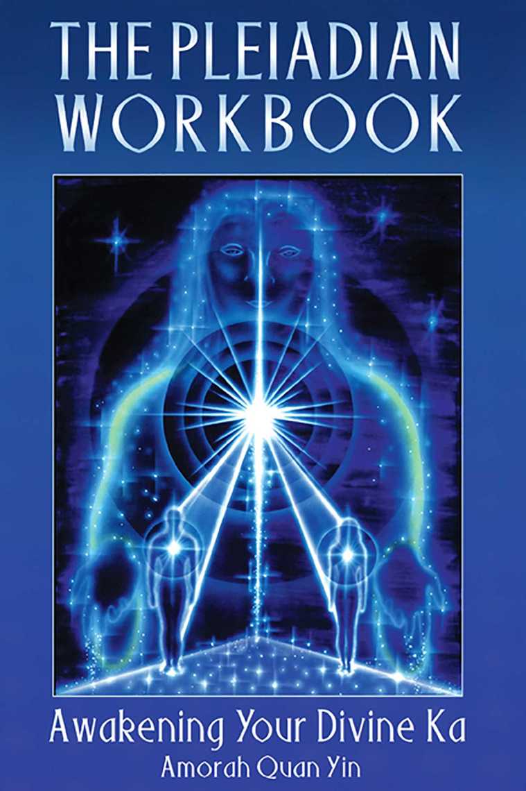 The Pleiadian Workbook by Amorah Quan