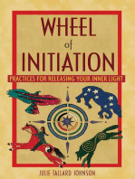 Wheel of Initiation: Practices for Releasing Your Inner Light