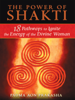 The Power of Shakti: 18 Pathways to Ignite the Energy of the Divine Woman