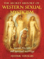 The Secret History of Western Sexual Mysticism: Sacred Practices and Spiritual Marriage