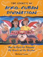 The Secrets of Afro-Cuban Divination: How to Cast the Diloggún, the Oracle of the Orishas