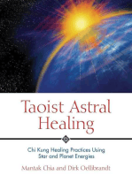 Taoist Astral Healing: Chi Kung Healing Practices Using Star and Planet Energies