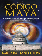 El código maya: La aceleración del tiempo y el despertar de la conciencia mundial