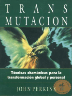 Transmutación: Técnicas chamánicas para la transformación global y personal
