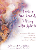 Seeing the Dead, Talking with Spirits: Shamanic Healing through Contact with the Spirit World