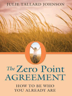 The Zero Point Agreement: How to Be Who You Already Are
