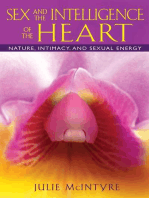 Sex and the Intelligence of the Heart: Nature, Intimacy, and Sexual Energy