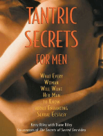 Tantric Secrets for Men: What Every Woman Will Want Her Man to Know about Enhancing Sexual Ecstasy