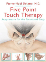 Five Point Touch Therapy: Acupressure for the Emotional Body