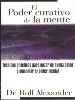 El poder curativo de la mente: Técnicas prácticas para gozar de buena salud y aumentar el poder mental