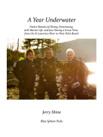 A Year Underwater: Twelve Months of Diving, Fraternizing with Marine Life, and Just Having a Great Time, from the St. Lawrence River to West Palm Beach