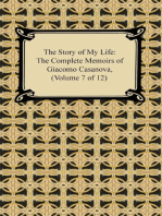 The Story of My Life (The Complete Memoirs of Giacomo Casanova, Volume 7 of 12)