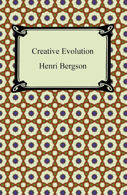 Creative Evolution by Henri Bergson (Ebook) - Read free for 30 days