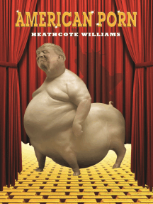 American Porn by Heathcote Williams by Heathcote Williams - Ebook ...