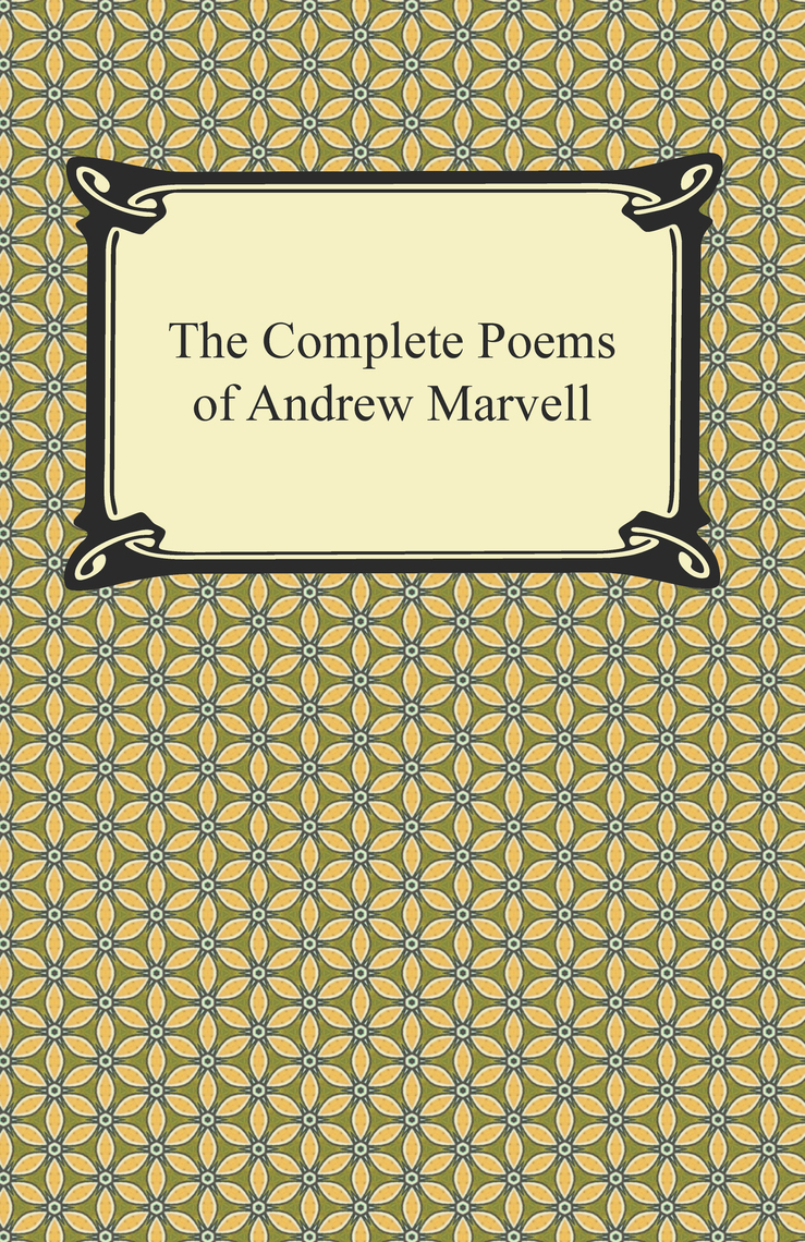 The Complete Poems of Andrew Marvell by Andrew Marvell eBooks Scribd
