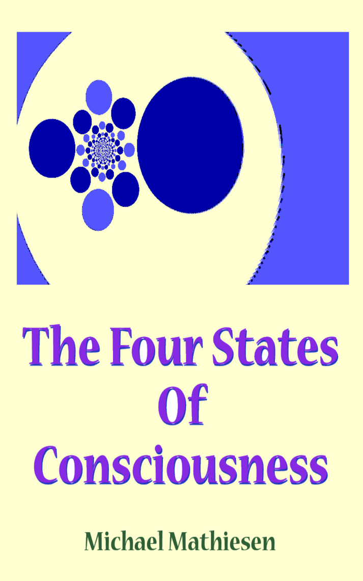 The Four States Of Consciousness by Michael Mathiesen (Ebook) - Read ...