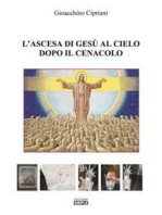 L'ascesa di Gesu' al cielo dopo il cenacolo