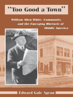 "Too Good a Town": William Allen White, Community, and the Emerging Rhetoric of Middle America